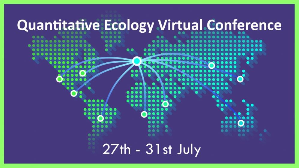 Quantitative Ecology Virtual Meeting 2020 British Ecological Society